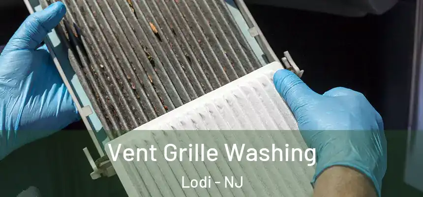  Vent Grille Washing Lodi - NJ